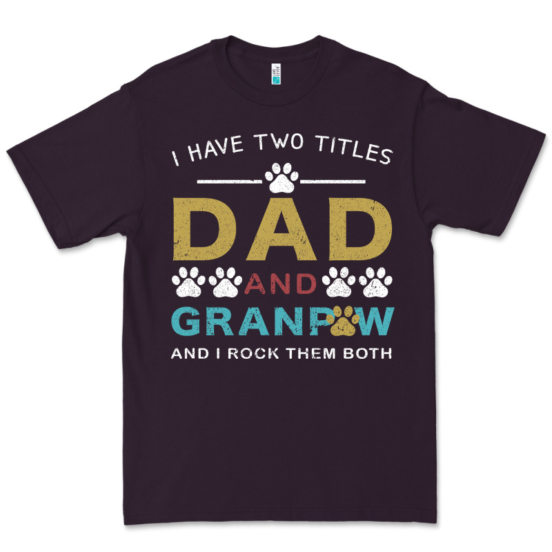 I Have Two Titles Dad And Grandpa Premium Tee by Bettercallsaul | Teevron