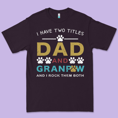I Have Two Titles Dad And Grandpa Premium Tee Designed By Bettercallsaul