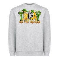 Today We Are All Irish Heavyweight Sweatshirt | Teevron