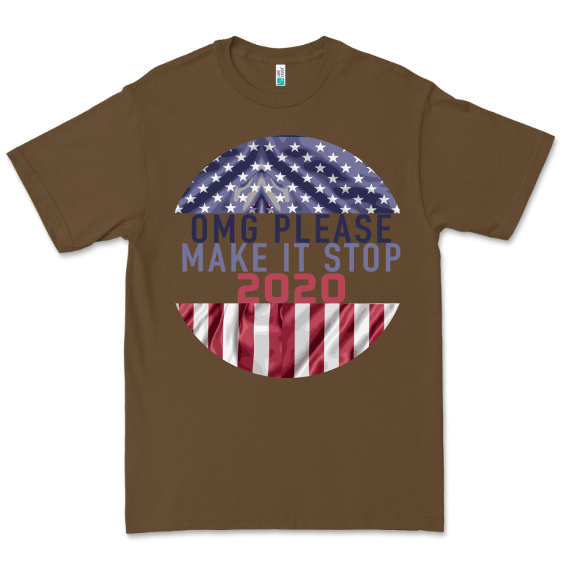 Omg Please Make It Stop 2020 Premium Tee by Bettercallsaul | Teevron