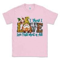 Bubblegum Pink I think i love Fall most of all Classic Tee - NancyCooperArtShop