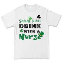 White Safety First Drink With A Nurse Premium Tee - Bettercallsaul