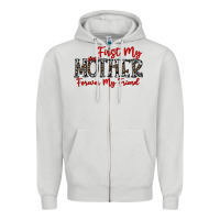 Dove Grey first my mother forever my friend Zipper Hoodie - CowhideDigitalArt