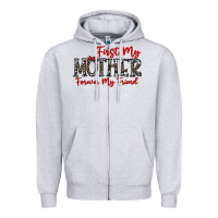Heather Grey first my mother forever my friend Zipper Hoodie - CowhideDigitalArt