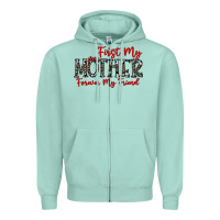 Seafoam first my mother forever my friend Zipper Hoodie - CowhideDigitalArt