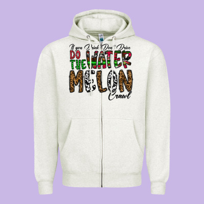 If You Drink Don't Drive Do The Watermelon Crawl Zipper Hoodie Designed By Cowhidedigitalart