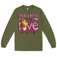 Army Green iced coffee is my love language Long Sleeve Tee - OliviaCreatesArt