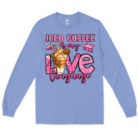 Colony Blue iced coffee is my love language Long Sleeve Tee - OliviaCreatesArt
