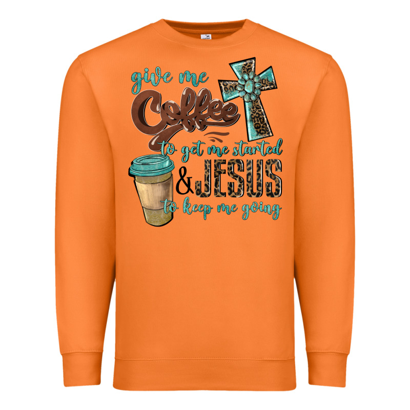 Give Me Coffee To Get Me Started & Jesus To Keep Me Going Premium Sweatshirt by BarkalooDesign | Teevron
