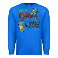 True Royal give me coffee to get me started & jesus to keep me going Premium Sweatshirt - BarkalooDesign