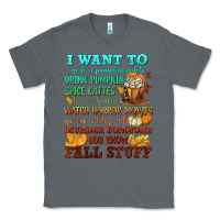 Charcoal Heather I want to Fall stuff Classic Tee - NancyCooperArtShop