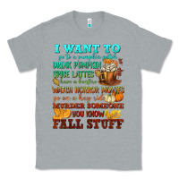 Heather Grey I want to Fall stuff Classic Tee - NancyCooperArtShop