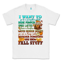 White I want to Fall stuff Classic Tee - NancyCooperArtShop