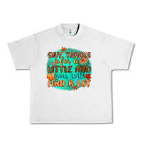 Lunar Rock give thanks for a little and you will find a lot Urban Heavy Tee - CowGirlArtShop