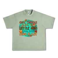 Oil Green give thanks for a little and you will find a lot Urban Heavy Tee - CowGirlArtShop