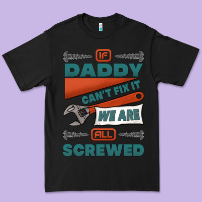 If Daddy Can't Fix It We Are All Screwed Premium Tee Designed By Jasminsmagicworld