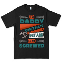 Black if daddy can't fix it we are all screwed Premium Tee - Jasminsmagicworld