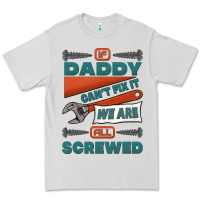 Dove Grey if daddy can't fix it we are all screwed Premium Tee - Jasminsmagicworld