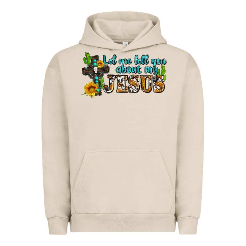 Let Me Tell You About My Jesus Urban Hoodie by AdoDesignShop | Teevron