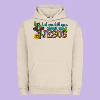 Let Me Tell You About My Jesus Urban Hoodie Designed By Adodesignshop