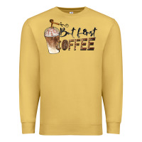 Antique Gold but first coffee Premium Sweatshirt - BarkalooDesign