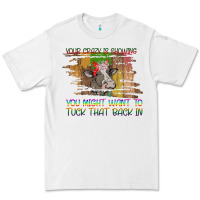 White Your Crazy Is Showing Premium Tee - Bettercallsaul