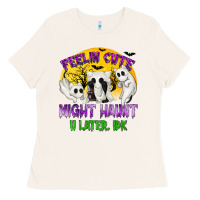 Bone feeling cute might haunt u later tbw Ladies Tee - texasbilliewilder