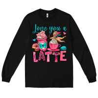 Black love you a latte Long Sleeve Tee - OliviaCreatesArt