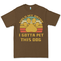 Cacao Hold My Drink I Gotta Pet This Dog Premium Tee - Bettercallsaul
