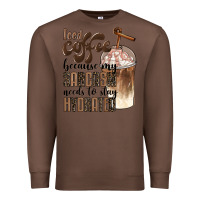 Chestnut iced coffee because my sarcasm needs to stay hydrated Premium Sweatshirt - BarkalooDesign