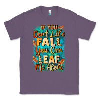 If You Don't Like Fall You Can Leaf Me Alone Classic Tee | Teevron