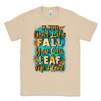 Mushroom If you don't like Fall you can leaf me alone Classic Tee - NancyCooperArtShop