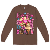 Chestnut love you to death olivia Long Sleeve Tee - OliviaCreatesArt