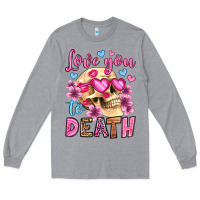 Heather Grey love you to death olivia Long Sleeve Tee - OliviaCreatesArt