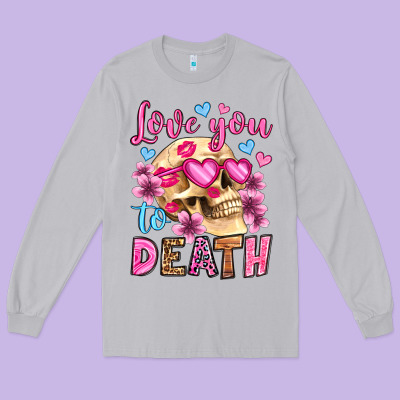 Love You To Death Olivia Long Sleeve Tee Designed By Oliviacreatesart