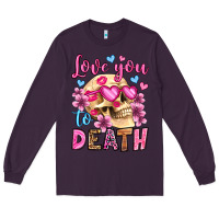 Plum love you to death olivia Long Sleeve Tee - OliviaCreatesArt
