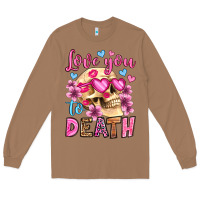 Toasted Coconut love you to death olivia Long Sleeve Tee - OliviaCreatesArt