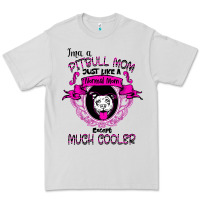 I'm A Pitbull Mom Just Like A Normal Mom Premium Tee | Teevron