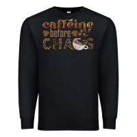 Black caffeine before chaos Premium Sweatshirt - BarkalooDesign