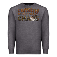 Charcoal Heather caffeine before chaos Premium Sweatshirt - BarkalooDesign