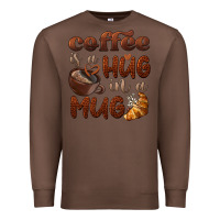 Chestnut coffee is a hug in a mug Premium Sweatshirt - BarkalooDesign