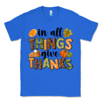 True Royal In all things give thanks Classic Tee - NancyCooperArtShop
