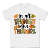 White In all things give thanks Classic Tee - NancyCooperArtShop