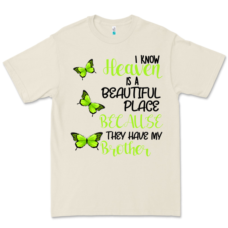 I Know Heaven Is A Beautiful Place Because They Have My Brother Premium Tee by Bettercallsaul | Teevron