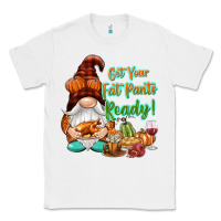 White Get your fat pants ready Classic Tee - NancyCooperArtShop
