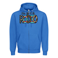 True Royal take me to the rodeo Zipper Hoodie - CowhideDigitalArt
