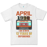 White Aprıl 1990 I Am Not 30 I'm 18 With 12 Years Of Experience Premium Tee - Bettercallsaul