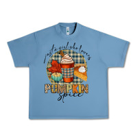 Pebble Blue just a girl who loves pumpkin spice Urban Heavy Tee - CowGirlArtShop