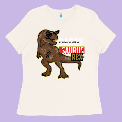 Daddy Saurus Rex Ladies Tee Designed By Bettercallsaul