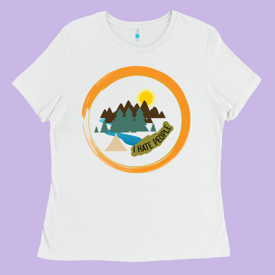 I Hate People Camping Hiking Ladies Tee Designed By Bettercallsaul